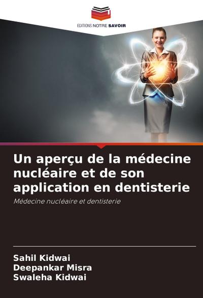 Un aperçu de la médecine nucléaire et de son application en dentisterie