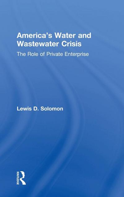 America’s Water and Wastewater Crisis
