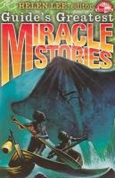 Guide’s Greatest Miracle Stories