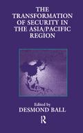 The Transformation of Security in the Asia/Pacific Region