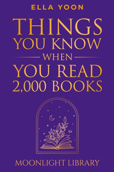 Things You Know When You Read 2,000 Books