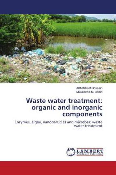 Waste water treatment: organic and inorganic components
