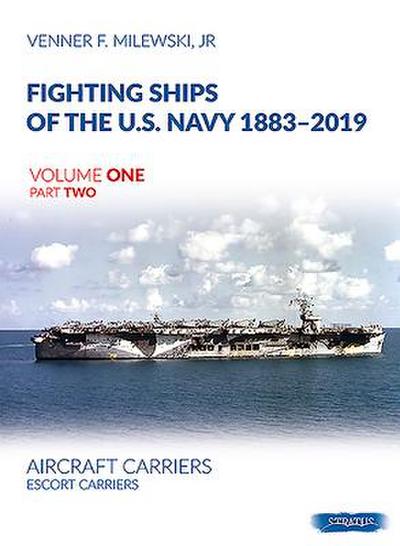 Fighting Ships of the U.S. Navy 1883-2019