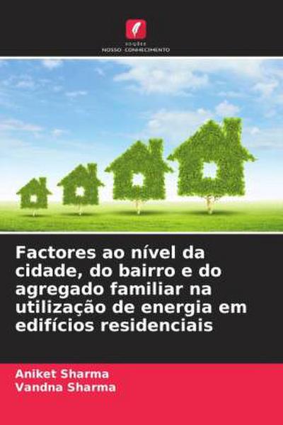 Factores ao nível da cidade, do bairro e do agregado familiar na utilização de energia em edifícios residenciais