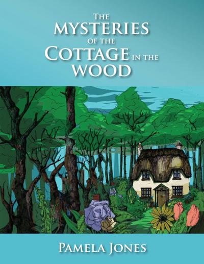 The Mysteries Of The Cottage In The Woods