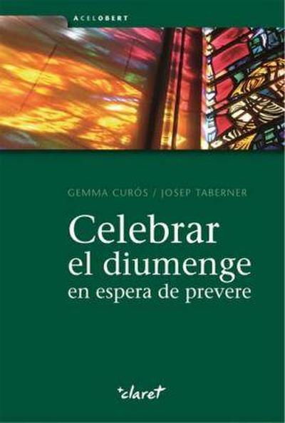 Celebrar el diumenge en espera de prevere