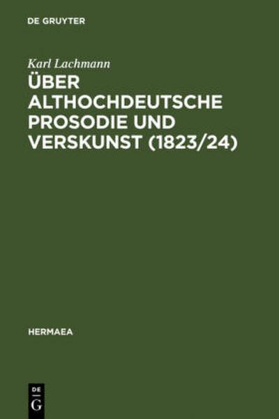 Über althochdeutsche Prosodie und Verskunst (1823/24)