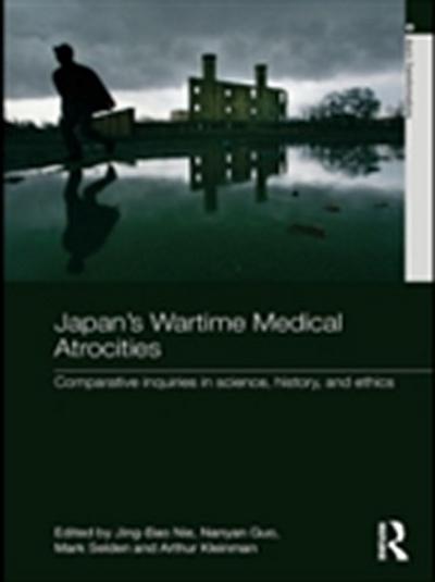 Japan’s Wartime Medical Atrocities