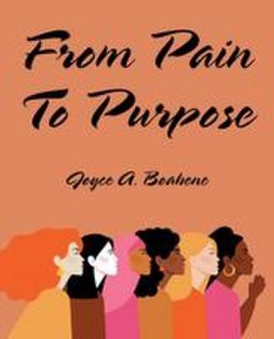 From Pain to Purpose