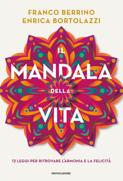 Il mandala della vita. 12 leggi per ritrovare l’armonia e la felicità