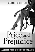 Price and Prejudice: A Judith Price Mystery in Two Acts (Price Mysteries Book 4)