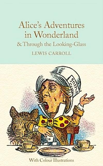 Alice’s Adventures in Wonderland and Through the Looking-Glass