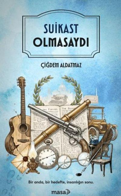 Suikast Olmasaydi