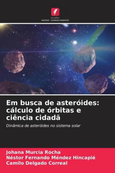 Em busca de asteróides: cálculo de órbitas e ciência cidadã