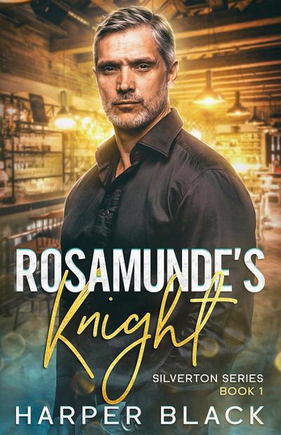 Rosamunde’s Knight Silverton Series Book 1