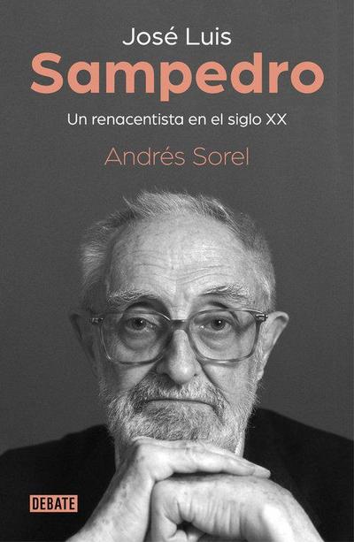 José Luis Sampedro : un renacentista en el siglo XX