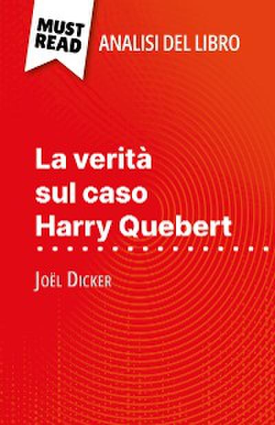 La verità sul caso Harry Quebert di Joël Dicker (Analisi del libro)