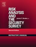 Risk Analysis and the Security Survey Instructor’s Manual