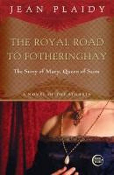 Royal Road to Fotheringhay