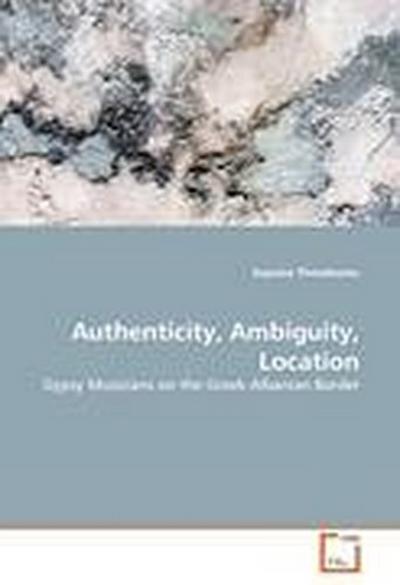 Authenticity, Ambiguity, Location