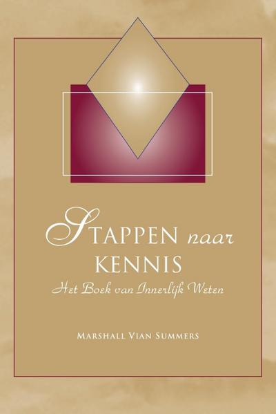 Stappen naar Kennis (Steps to Knowledge - Dutch Edition)
