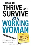 How to Thrive and Survive as a Working Woman