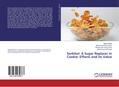 Sorbitol: A Sugar Replacer in Cookie: Effects and Its Value