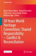 50 Years World Heritage Convention: Shared Responsibility - Conflict & Reconciliation