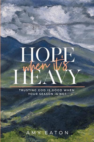 Hope When It’s Heavy