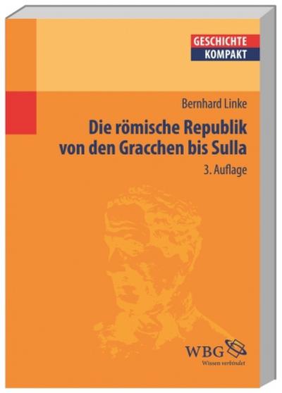 Die römische Republik von den Gracchen bis Sulla