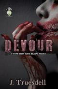Devour (I Hope They Have Brains)
