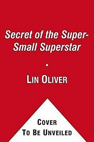 Secret of the Super-Small Superstar, 4