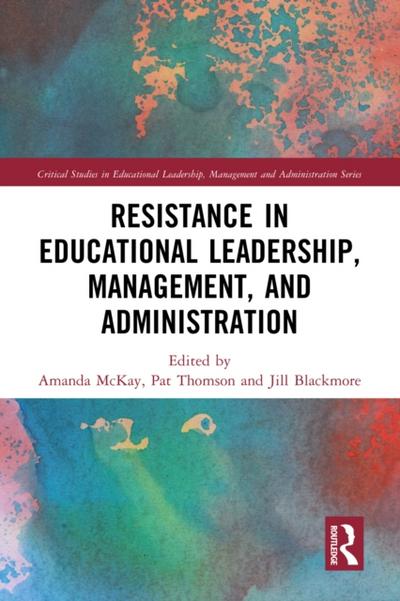 Resistance in Educational Leadership, Management, and Administration