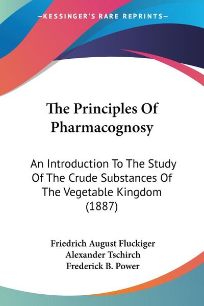 The Principles Of Pharmacognosy
