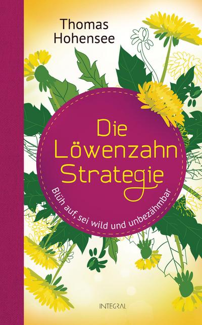 Die Löwenzahn-Strategie