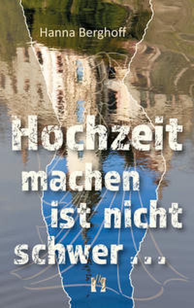 Hochzeit machen ist nicht schwer ...