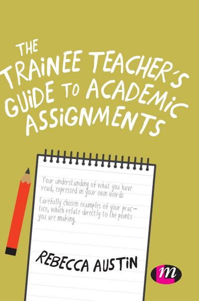 The Trainee Teacher’s Guide to Academic Assignments