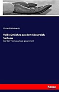 Volkstümliches aus dem Königreich Sachsen