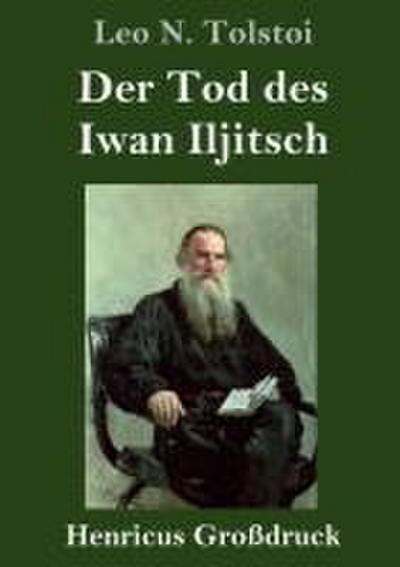 Der Tod des Iwan Iljitsch (Großdruck)