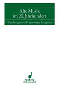 Alte Musik im 20. Jahrhundert