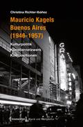Mauricio Kagels Buenos Aires (1946-1957)