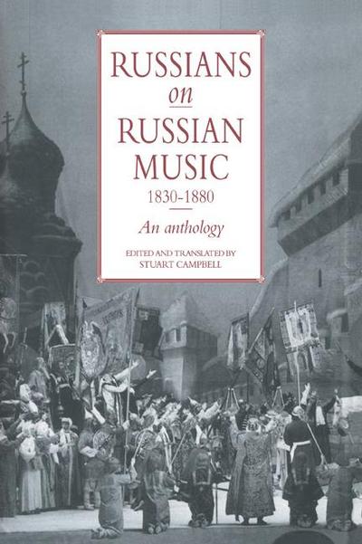 Russians on Russian Music, 1830 1880