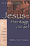Jesus and the Heritage of Israel