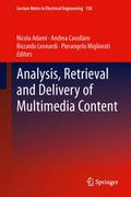 Analysis, Retrieval and Delivery of Multimedia Con