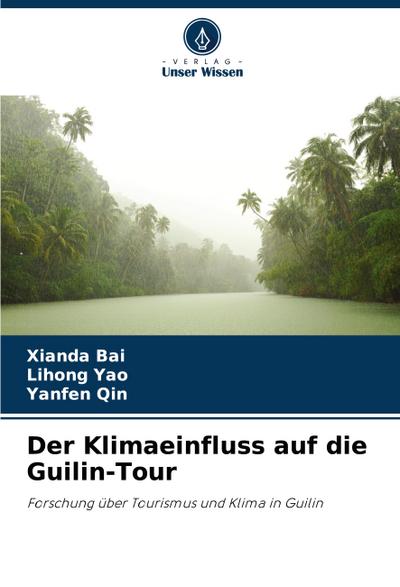 Der Klimaeinfluss auf die Guilin-Tour
