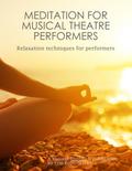 Meditation for Musical Theater Performers