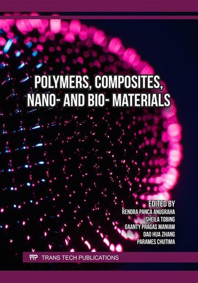 Polymers, Composites, Nano- and Bio- Materials