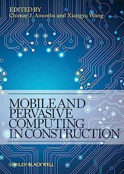 Mobile and Pervasive Computing in Construction