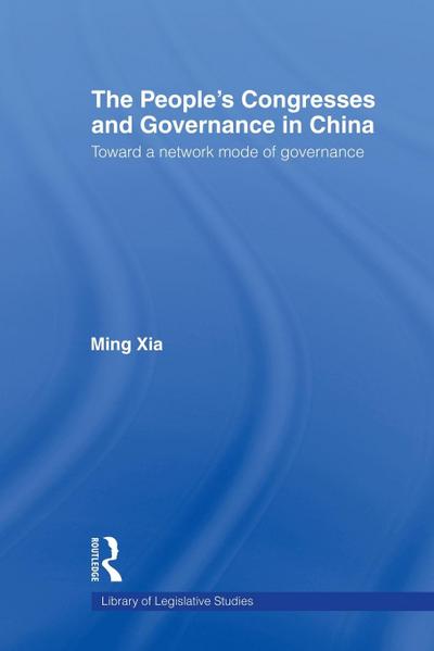 The People’s Congresses and Governance in China