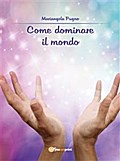Come dominare il mondo